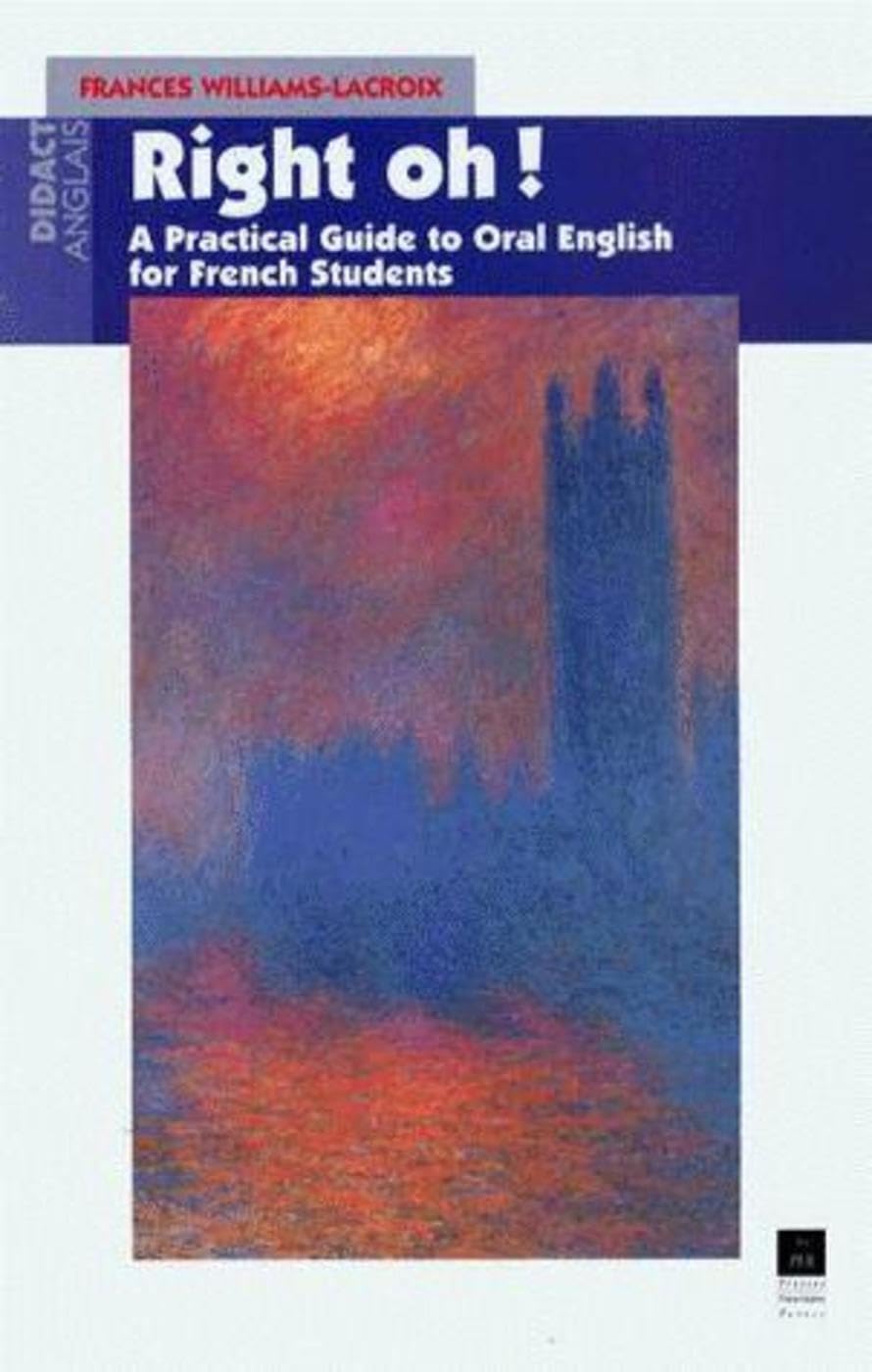 Right oh ! : a practical guide of oral English Books