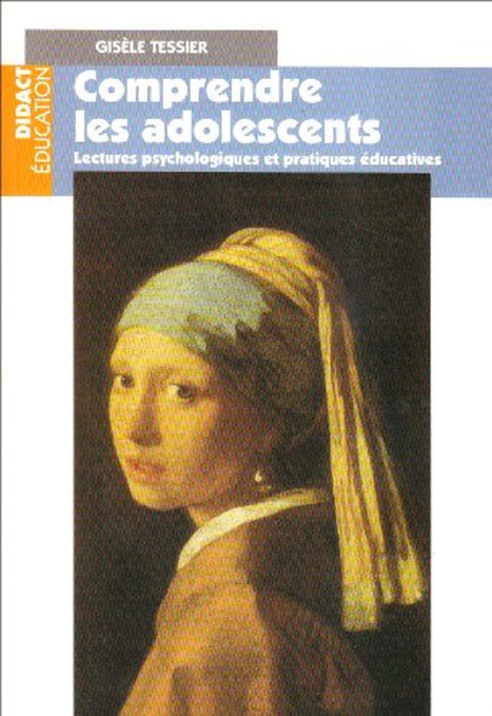 Comprendre les adolescents : lectures psychologiques et pratiques éducatives book