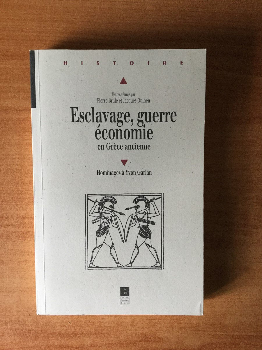 Esclavage, guerre, économie en Grèce ancienne: Hommages à Yvon Garlan Politics & History