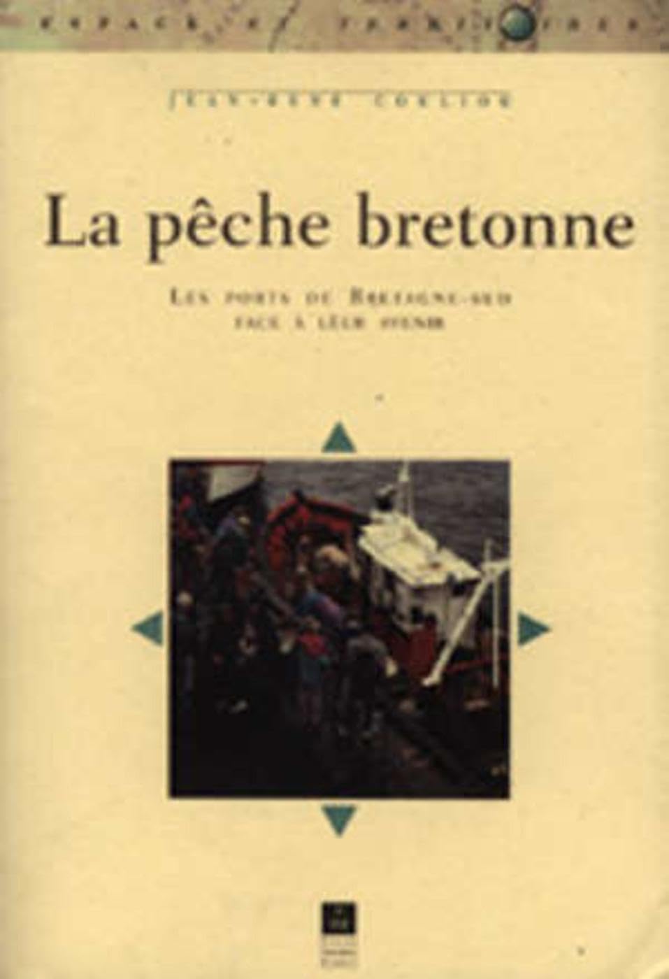 La pêche bretonne. Les ports de la Bretagne sud face à leur avenir book
