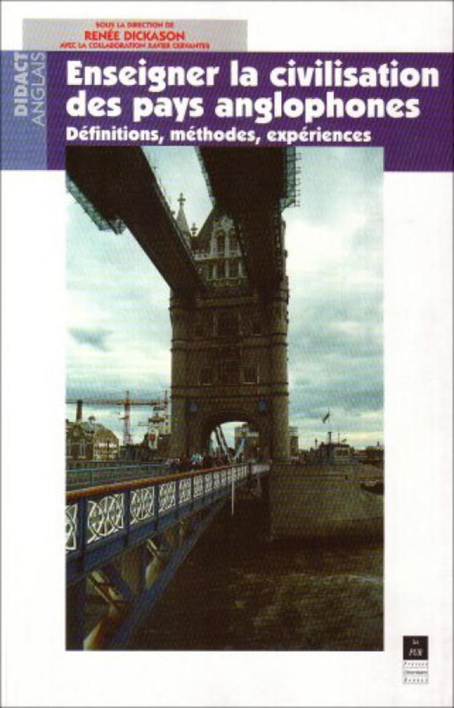 Enseigner la civilisation des pays anglophones : définitions, méthodes, expériences Books