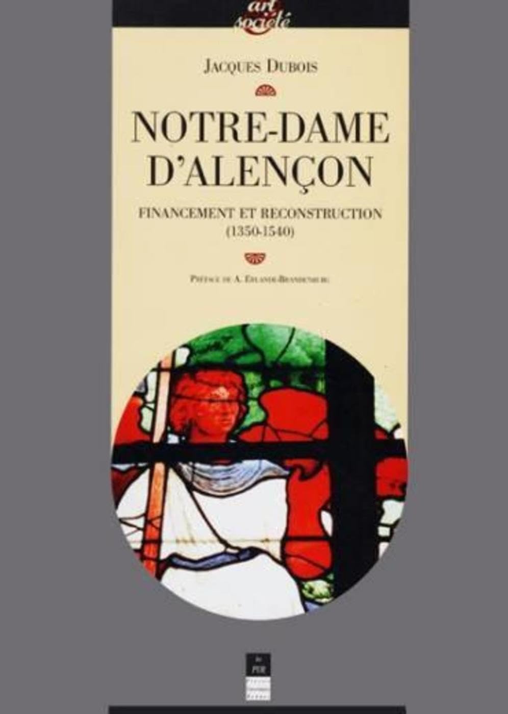 Notre-Dame d'Alençon, 1350-1540, financement et reconstruction book