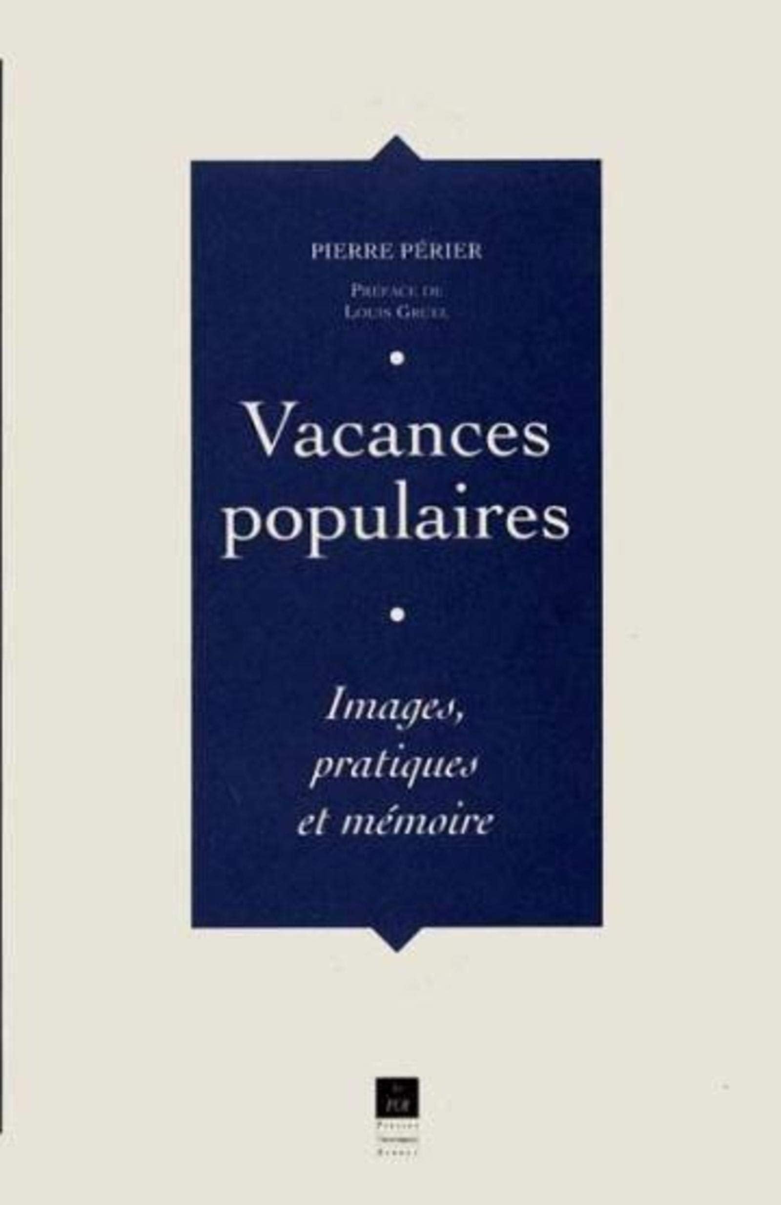VACANCES POPULAIRES: Images, pratiques et mémoire Books