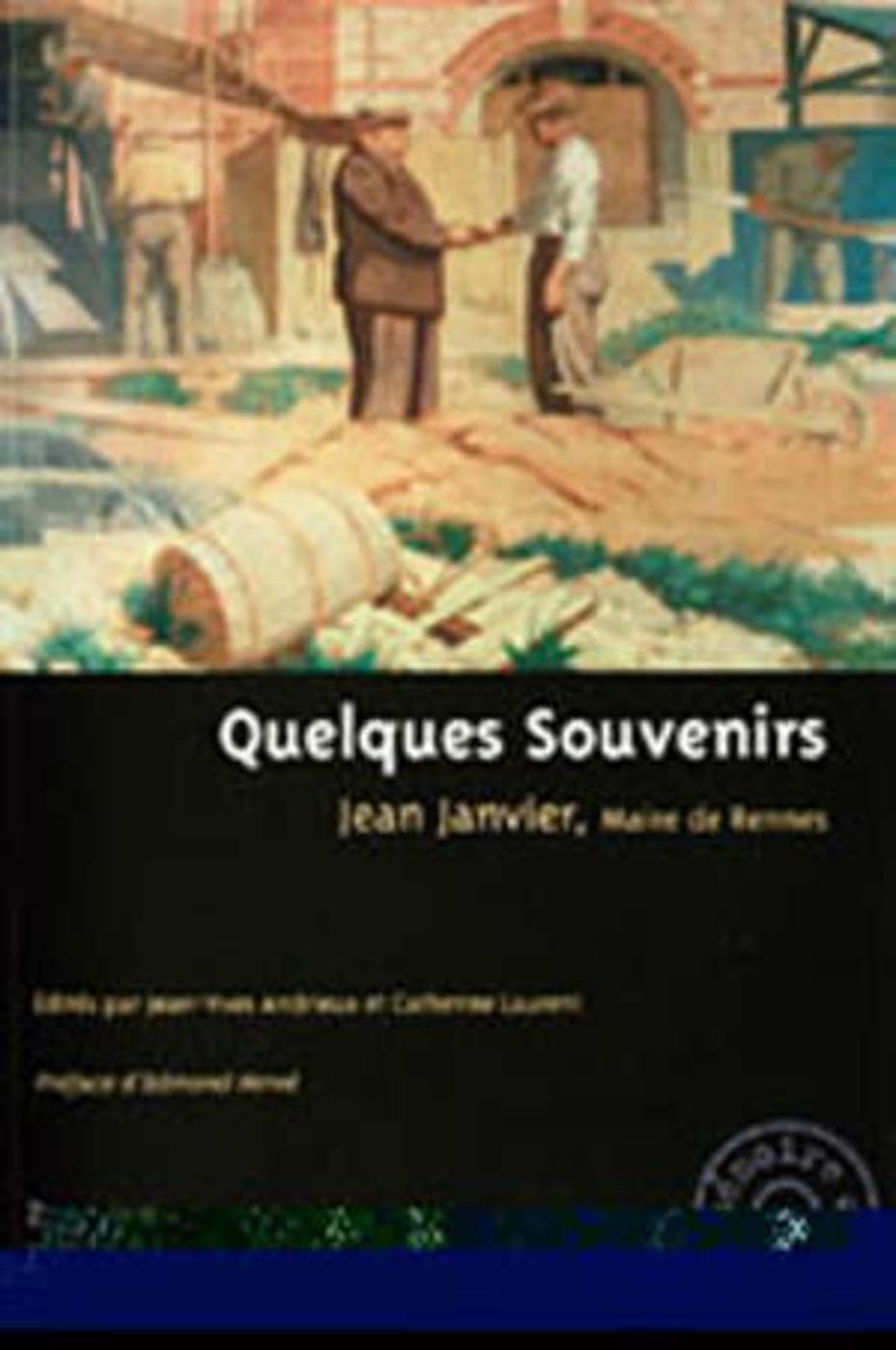 QUELQUES SOUVENIRS: Jean Janvier, maire de Rennes Politics & History