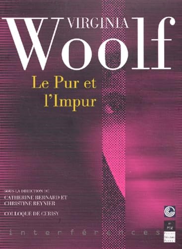Virginia Woolf : Le Pur Et L'Impur. Colloque De Cerisy 2001 Books