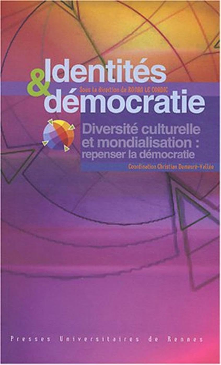 IDENTITE ET DEMOCRATIE: Identités et démocratie, Rencontres internationales de Rennes Books