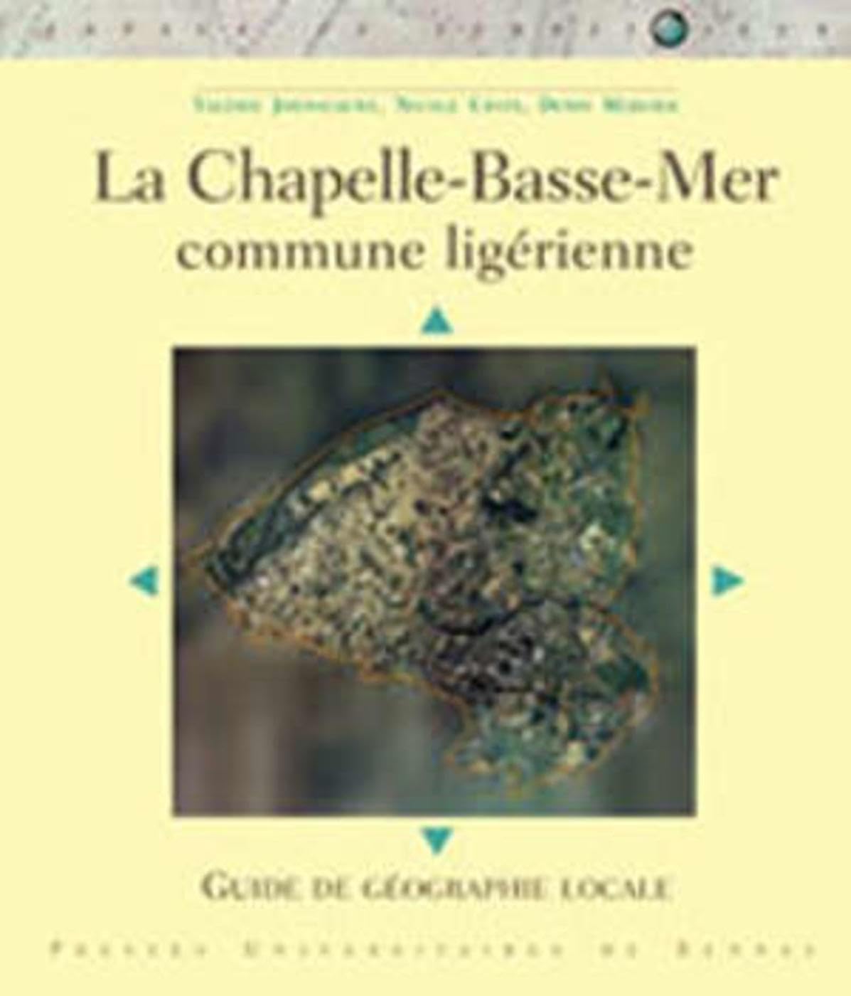 CHAPELLE BASSE MER COMMUNE LIGERIENNE POUR UNE GEOGRAPHIE LOCALE book