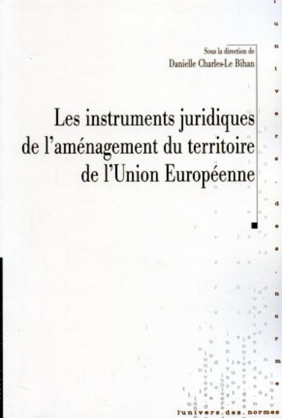 Les instruments juridiques de l'aménagement du territoire de l'Union européenne book