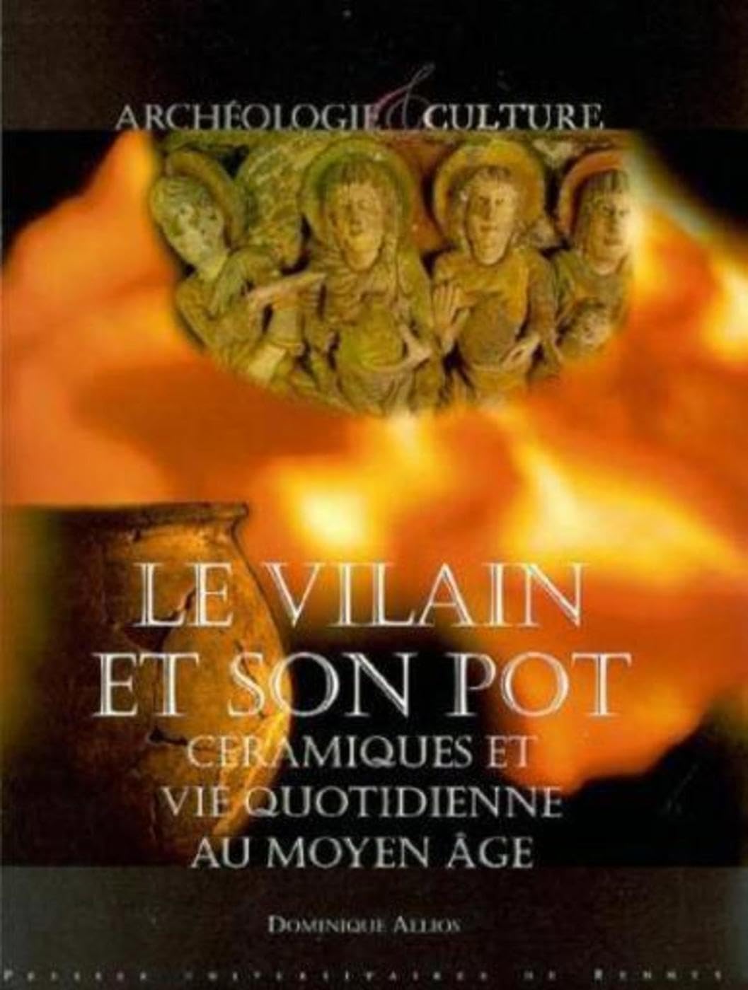 VILAIN ET SON POT: Céramiques et vie quotidienne au Moyen Age Natural Sciences