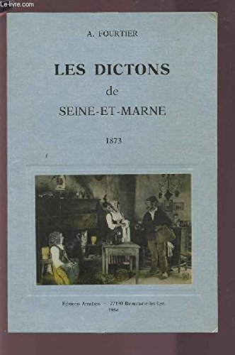 LES DICTONS DE SEINE-ET-MARNE 1873 book