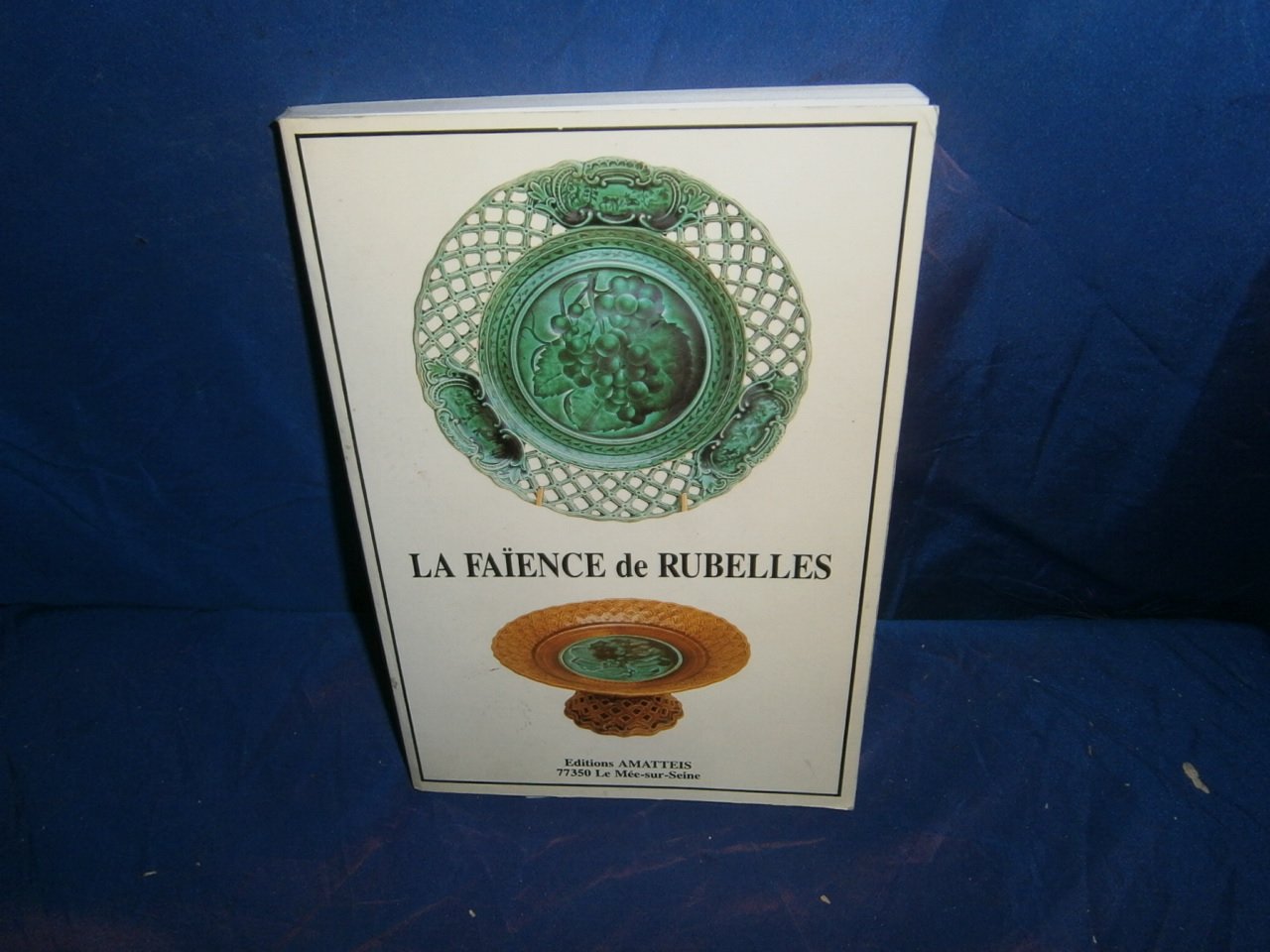 La Faïence de Rubelles book