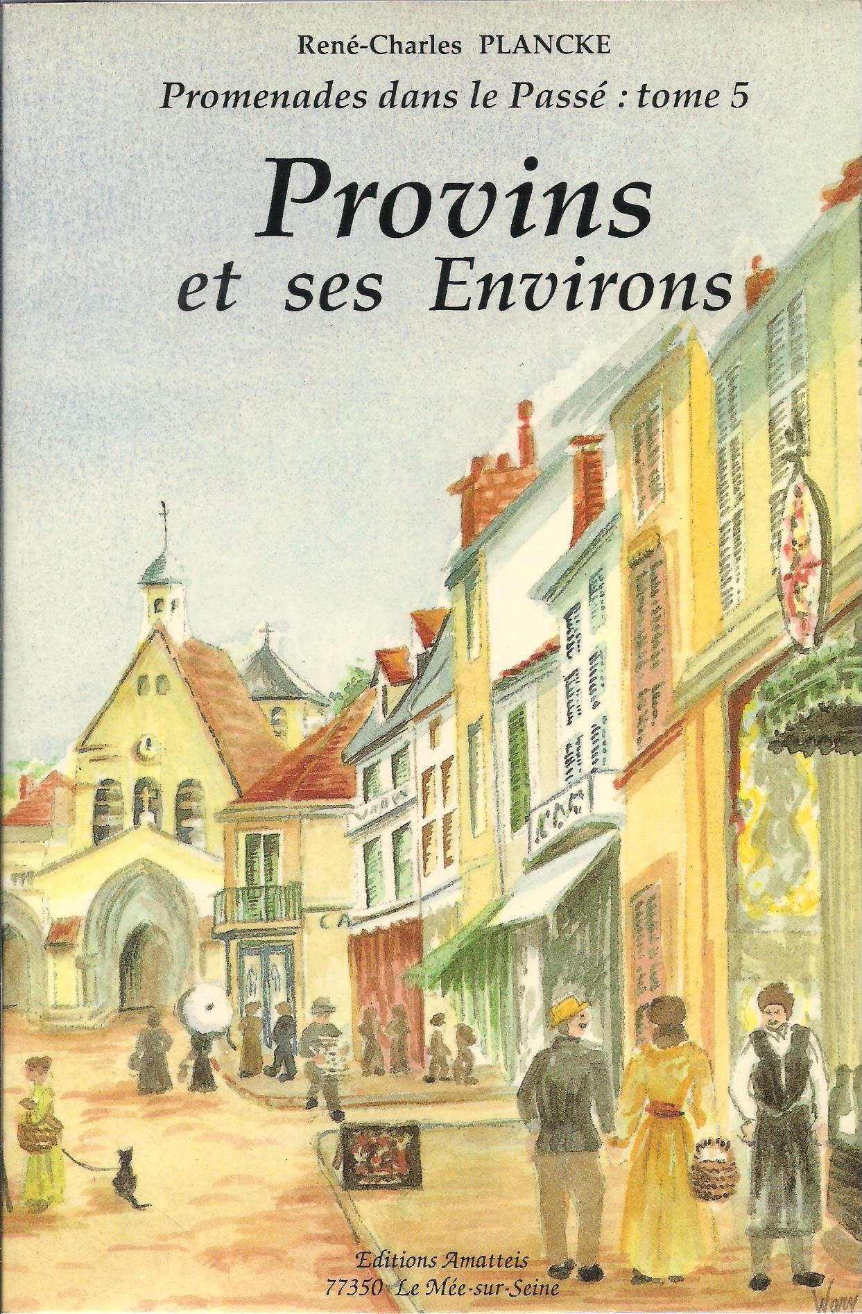 Provins et ses environs (Promenades dans le passé) Books