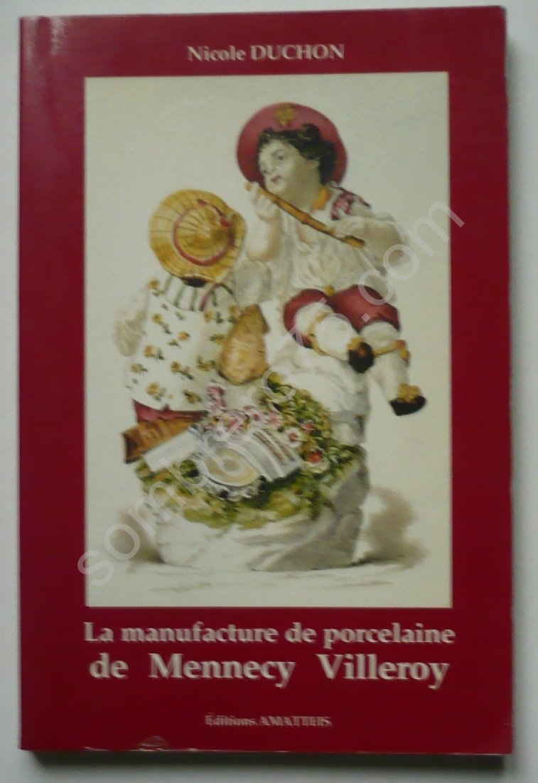 La Manufacture de porcelaine de Mennecy Villeroy Books