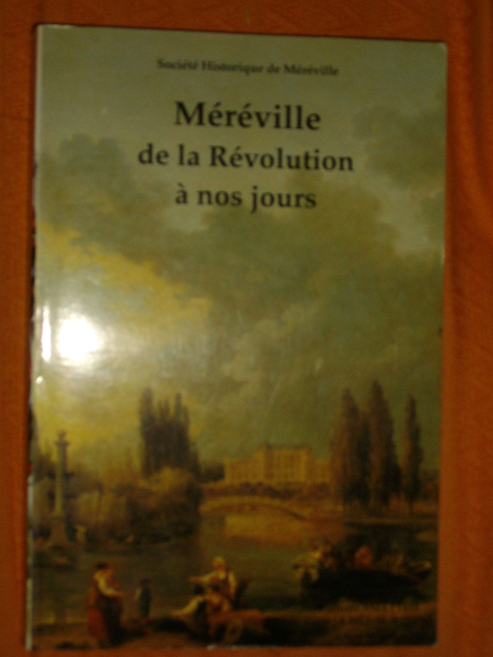 Méréville de la Révolution à nos jours (La Révolution en Essonne .) Books