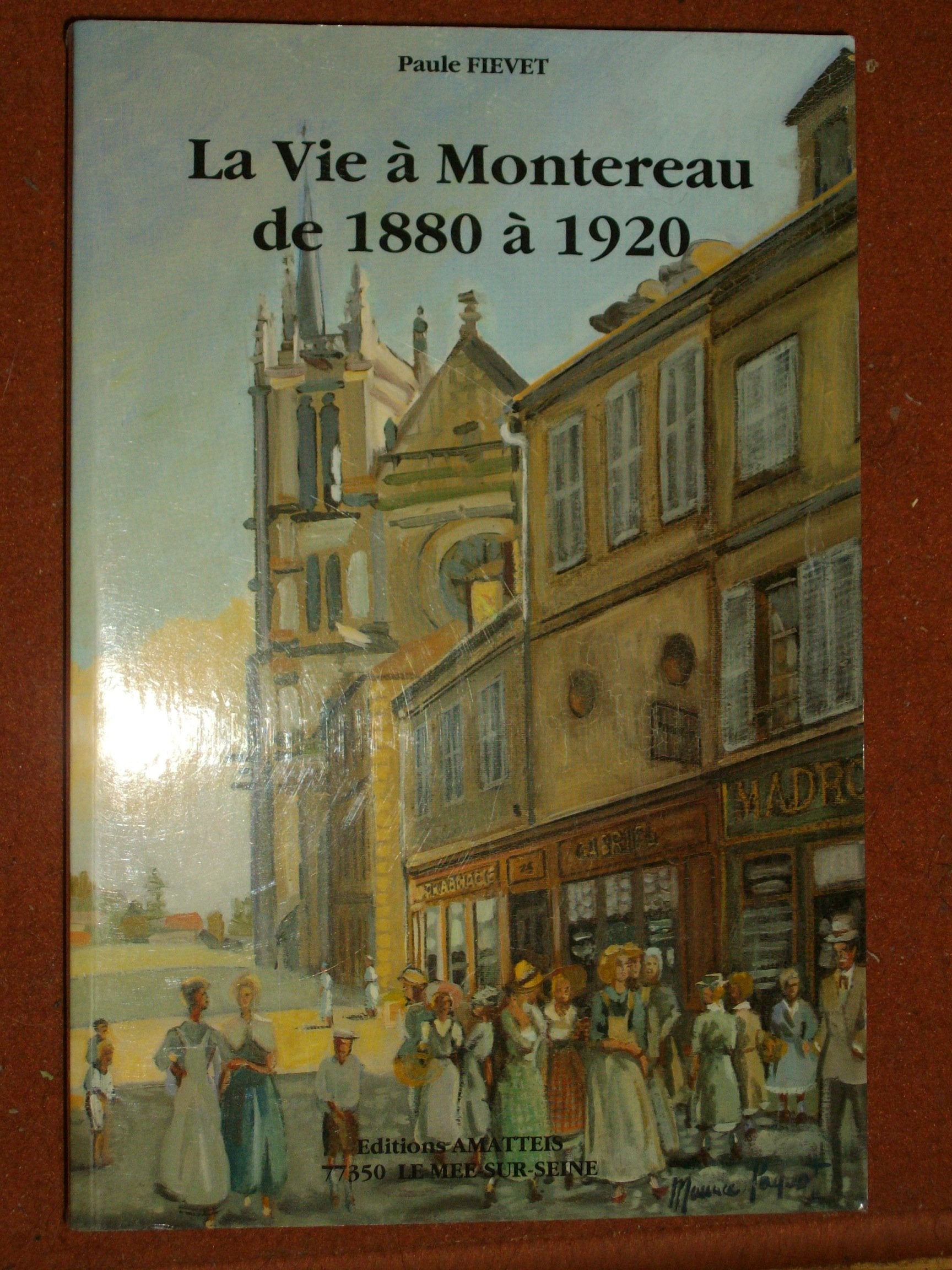 La vie à Montereau de 1880 à 1920 Books