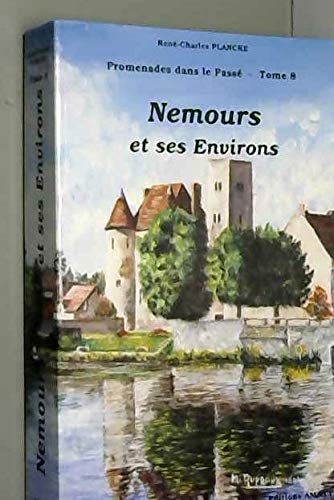 Promenades dans le passe - Tome 8 : Nemours et ses Environs Books