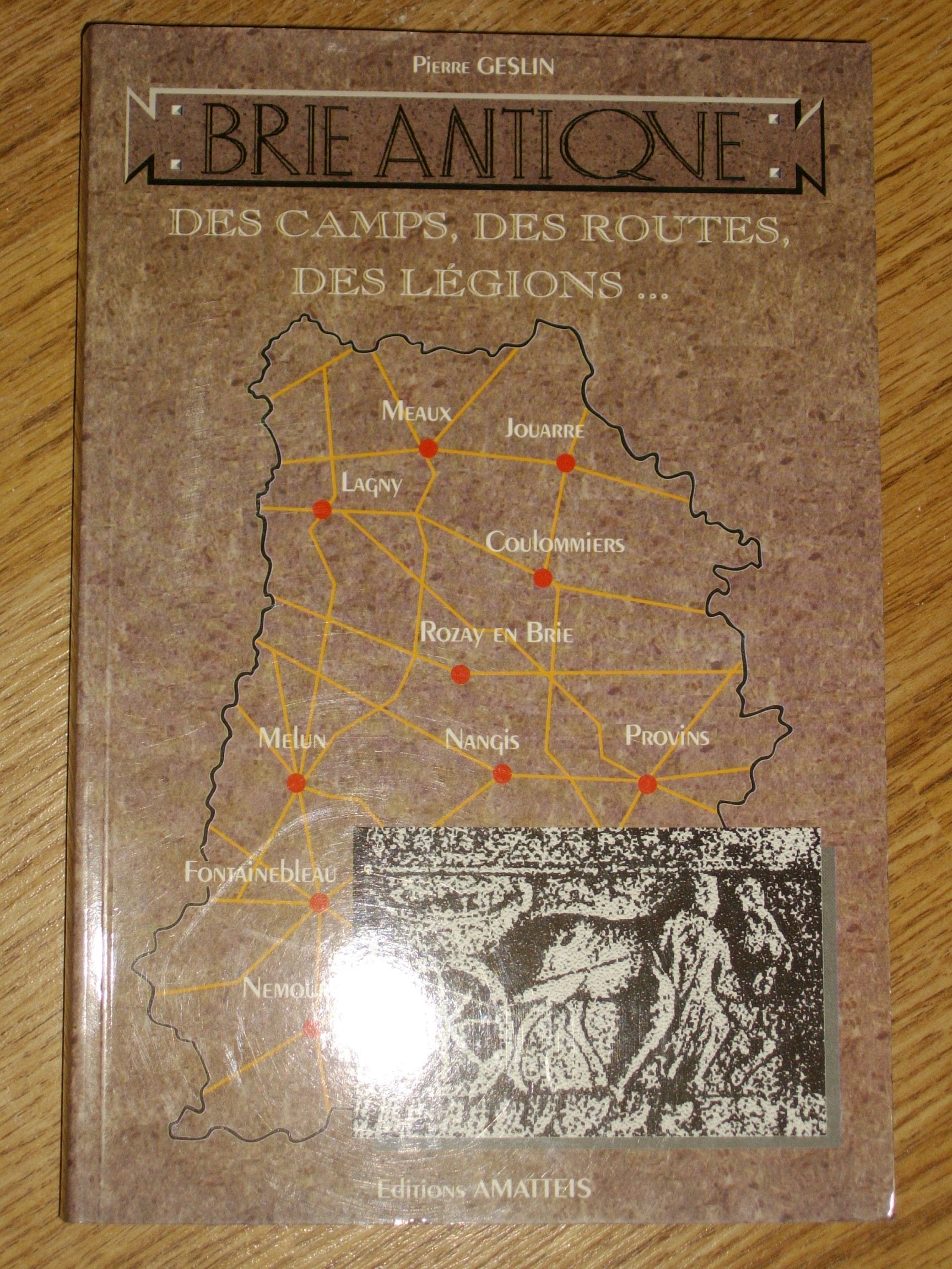 Brie antique, des camps, des routes, des légions... Books