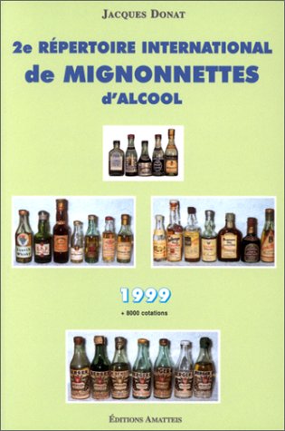 Deuxième repertoire internationale de miguonnette d'alcool 1999 Books