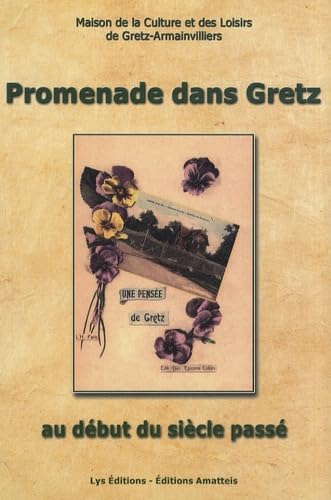 Promenade dans le village de Gretz: Au début du siècle passé book