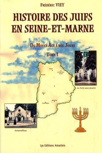 Histoire des Juifs en Seine-et-Marne: Tome 1 Books