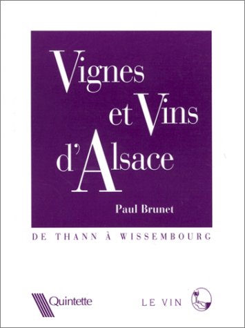 Vignes et vins d'Alsace : De Thann à Wissembourg book