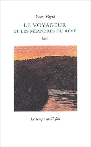 Le Voyageur et les méandres du rêve book