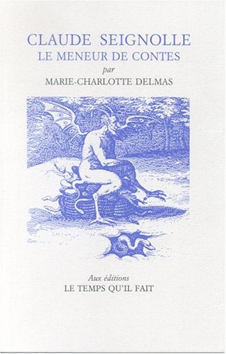 Claude Seignolle, le meneur de contes essai bibliographique Contemporary literature