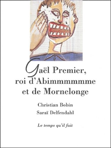Gaël Premier, roi d'Abimmmmmme et de Mornelonge Novels & Short Stories