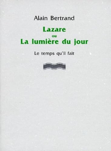 Lazare ou la lumière du jour book