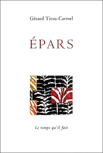 Épars textes et poèmes 1990-2002: Textes & poèmes 1990-2002 Contemporary literature