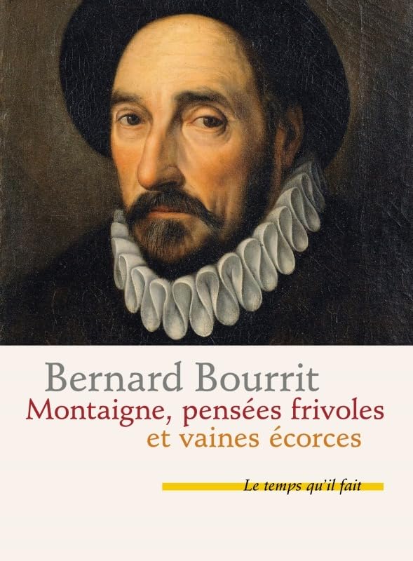 Montaigne: Pensées frivoles et vaines écorces book