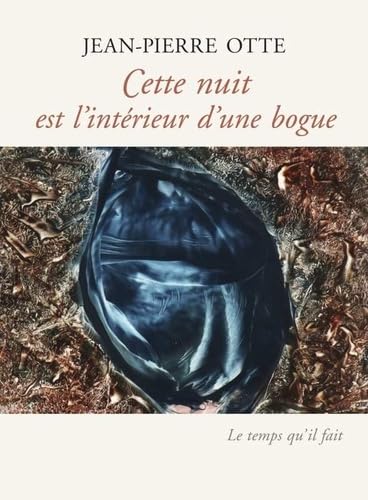 Cette nuit est l'intérieur d'une bogue: Précédé de Entrée en écriture ; Pouhon bleu la veillée ; Premiers émois ; Les camps retranchés ; Enceinte des eaux Contemporary literature