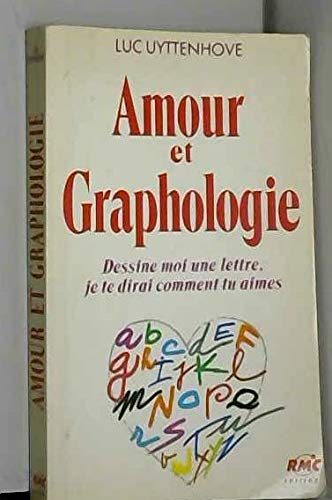 Amour et graphologie dessine-moi une lettre, je te dirai comment tu aimes Books