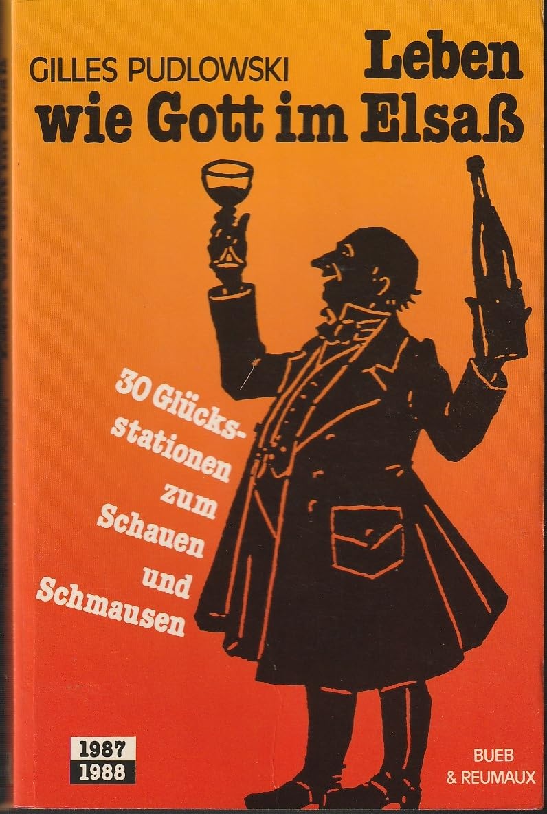 Leben wie Gott im Elsass : 25 Glückstationen Books