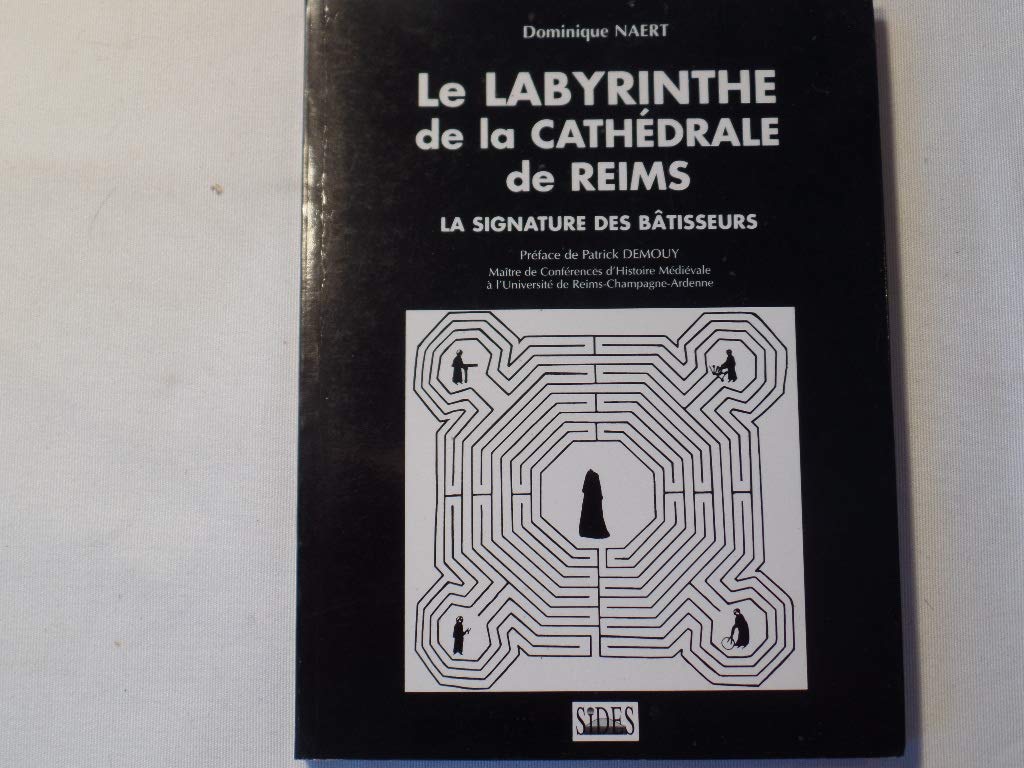 LE LABYRINTHE DE LA CATHEDRALE DE REIMS: la signature des bâtisseurs Politics & History