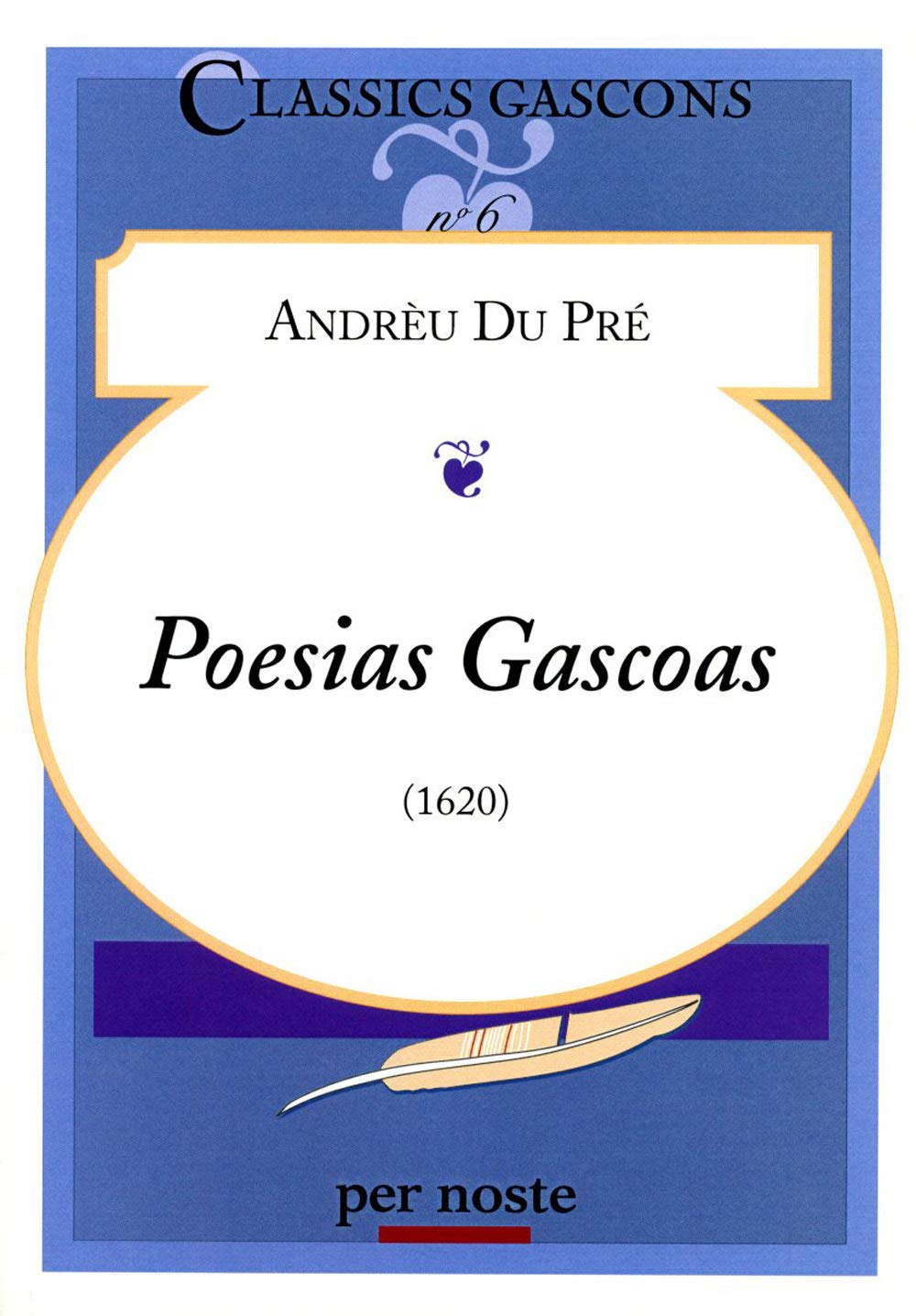 Poesias Gascoas (OCCITAN de Gascogne): 1620 Contemporary literature
