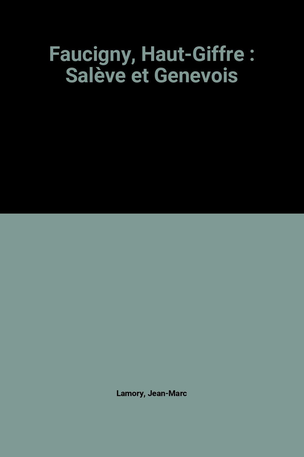 Faucigny, Haut-Giffre : Salève et Genevois book