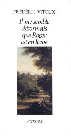 Il me semble désormais que Roger est en Italie Books