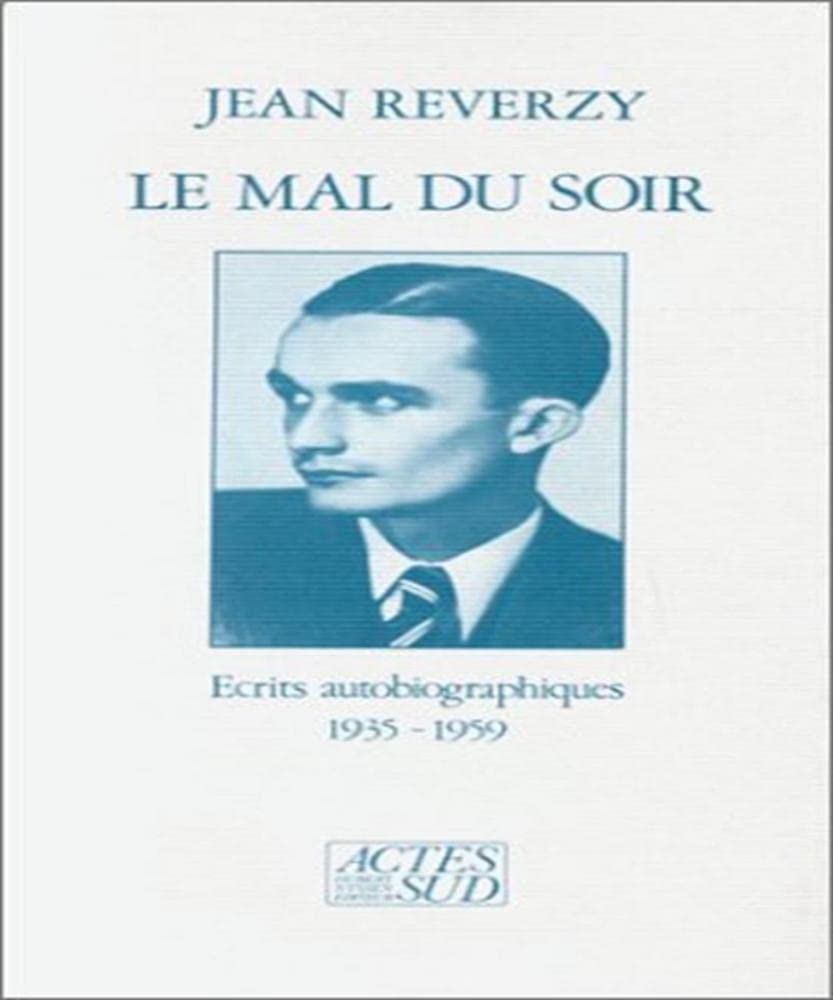 Mal Du Soir (le): Ecrits autobiographiques 1935-1959 Essays & Short Stories