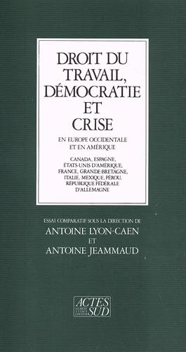 Droit du travail, démocratie et crise : en Europe occidentale et en Amérique Social Sciences