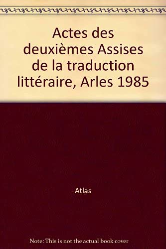 Actes des 2ème assises de la traduction littéraire (Arles 1985 book
