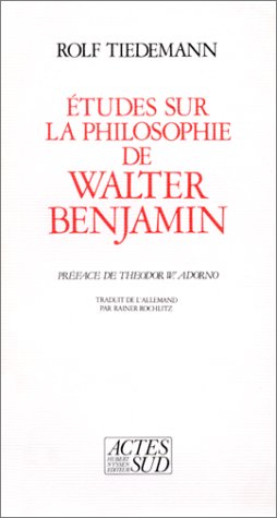 Etudes sur la philosophie de Walter Benjamin book