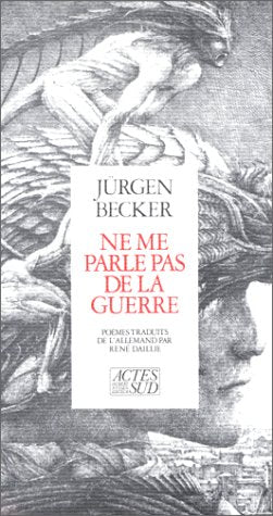 Ne me parle pas de la guerre: - POEMES TRADUITS DE L'ALLEMAND book