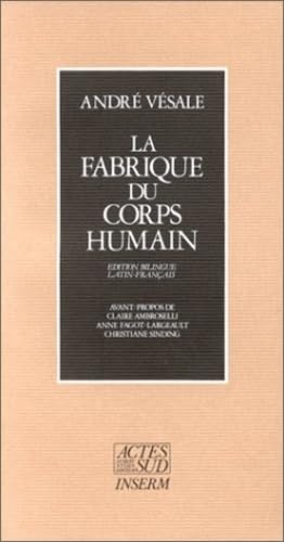 La fabrique du corps humain: Édition bilingue latin-français Natural Sciences