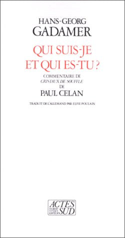 Qui suis-je et qui es-tu ?: Commentaire de "Cristaux de souffle" de Paul Celan Philosophy
