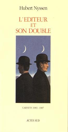 L'éditeur et son double : carnets. Vol. 1. 1983-1987 Books