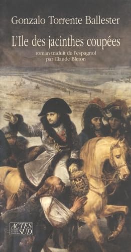 Ile des jacinthes coupees (l'): - TRADUIT DE L'ESPAGNOL Contemporary literature