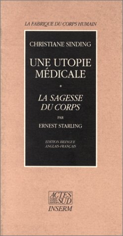 Une Utopie médicale. La Sagesse du corps Essays & Short Stories