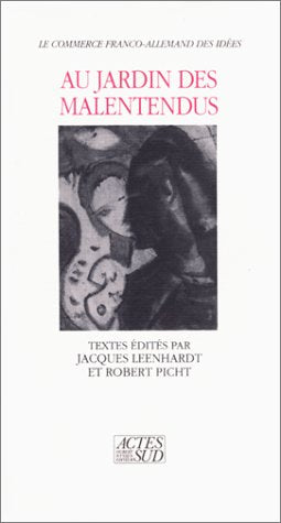 Au jardin des malentendus: Le commerce franco-allemand des idées Politics & History