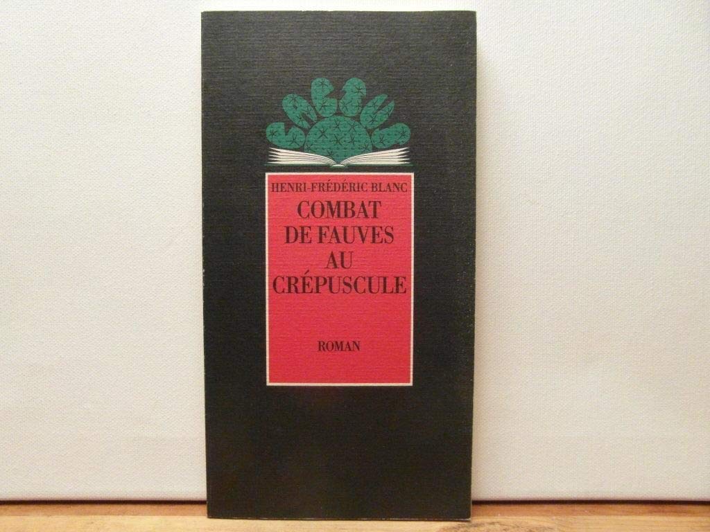 Combat de fauves au crepuscule - roman book